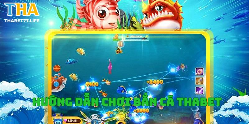 Cách tham gia game bắn cá Thabet đơn giản