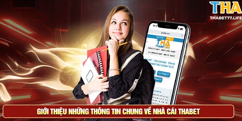 Giới thiệu đôi nét về nhà cái uy tín Thabet