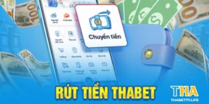 Rút Tiền Thabet Về Tài Khoản Thành Công Chỉ Trong Tích Tắc