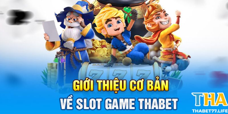 Tìm hiểu Slotgame Thabet là gì?