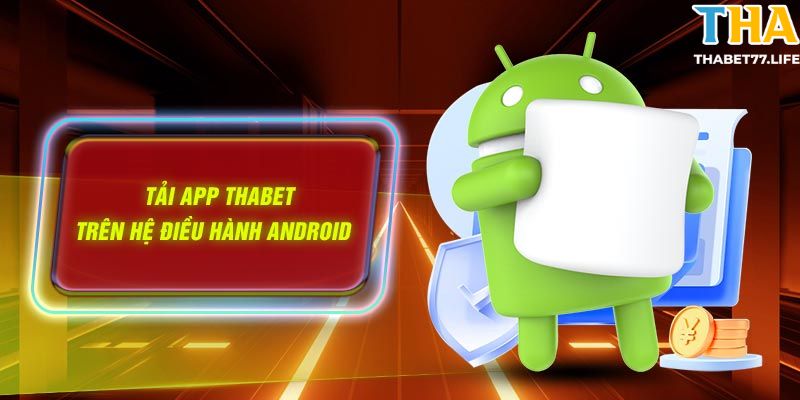 Tải app game Thabet trên điện thoại Android