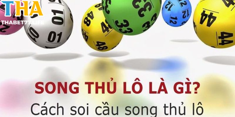 Cách soi cầu song thủ lô